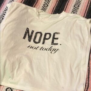 White Graphic Tee with 'NOPE. not today' Print